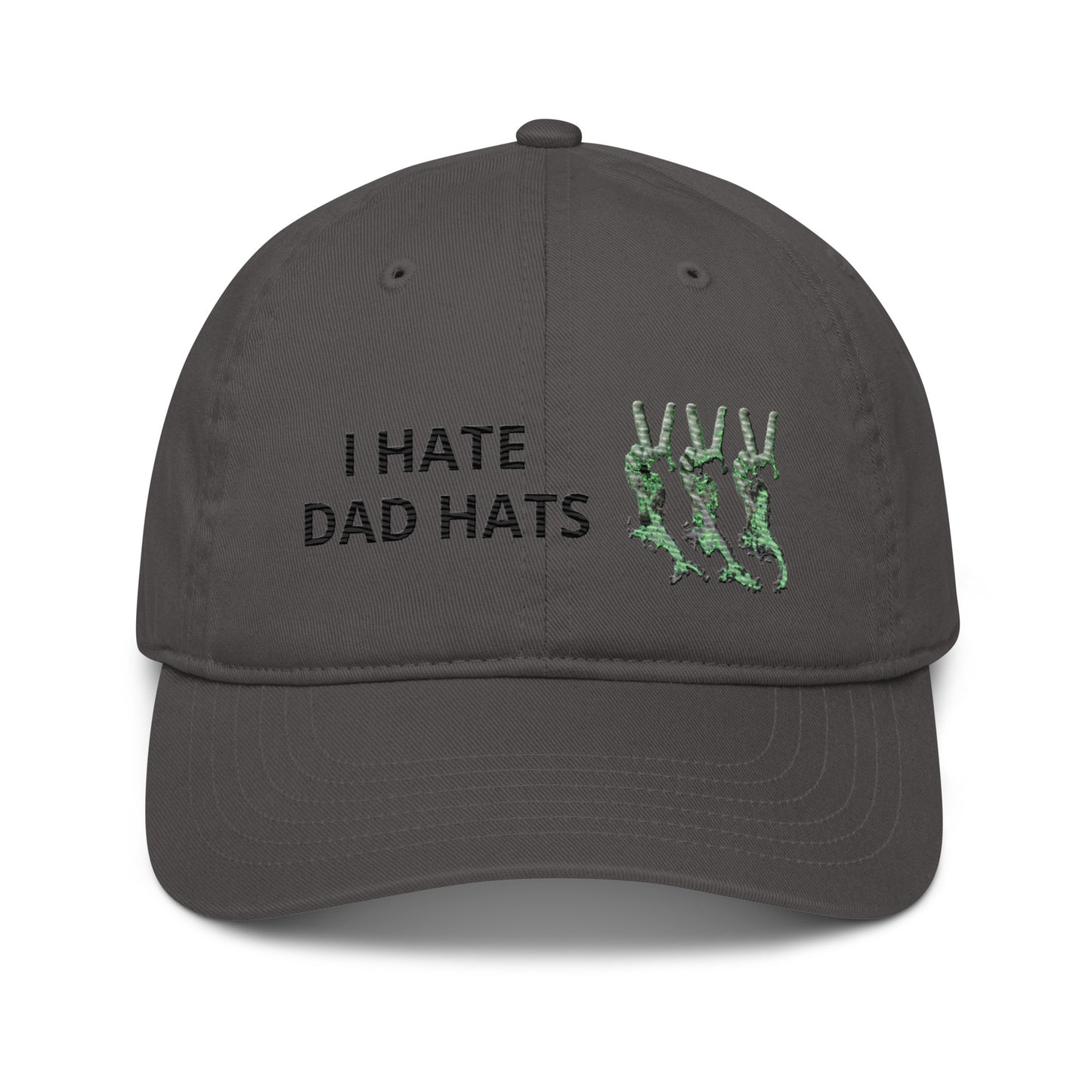 I Hate Organic dad hat