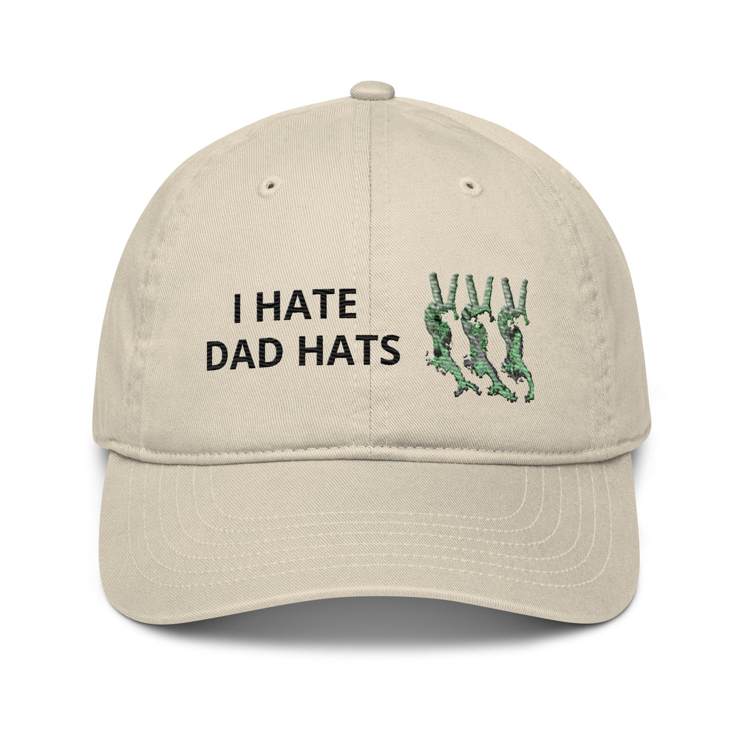 I Hate Organic dad hat